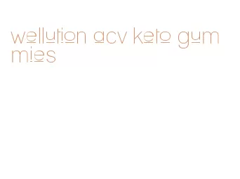 wellution acv keto gummies