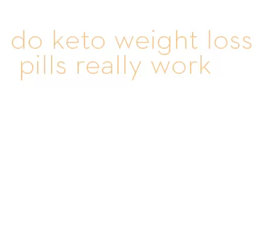 do keto weight loss pills really work