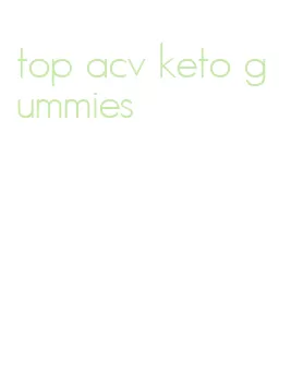 top acv keto gummies