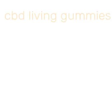 cbd living gummies