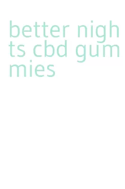 better nights cbd gummies