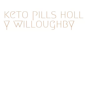 keto pills holly willoughby