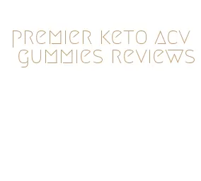 premier keto acv gummies reviews