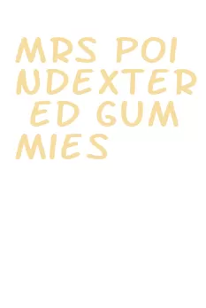 mrs poindexter ed gummies