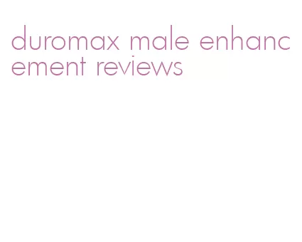 duromax male enhancement reviews