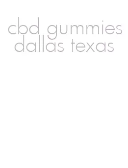 cbd gummies dallas texas