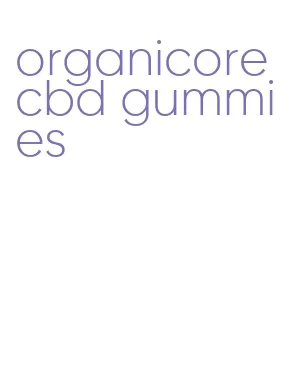 organicore cbd gummies