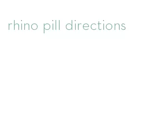 rhino pill directions