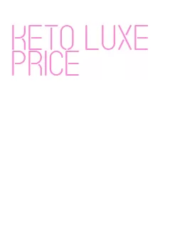 keto luxe price