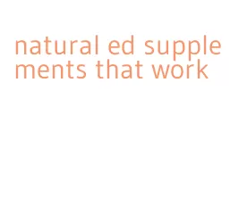 natural ed supplements that work