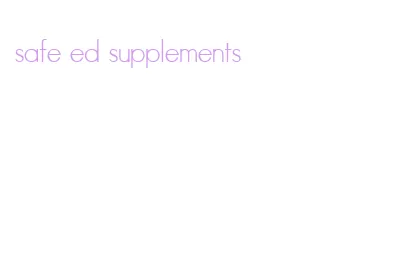 safe ed supplements