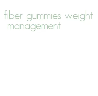 fiber gummies weight management