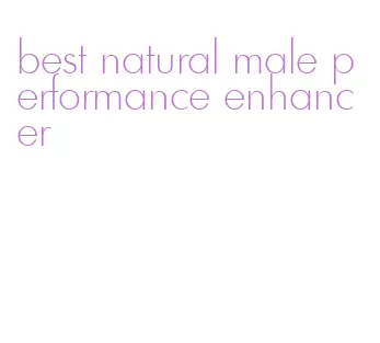 best natural male performance enhancer