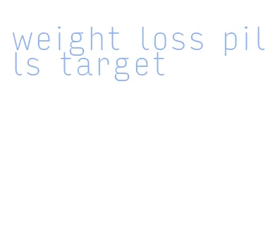 weight loss pills target