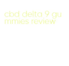 cbd delta 9 gummies review