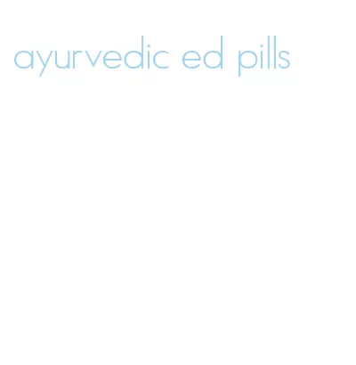 ayurvedic ed pills