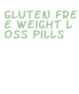 gluten free weight loss pills