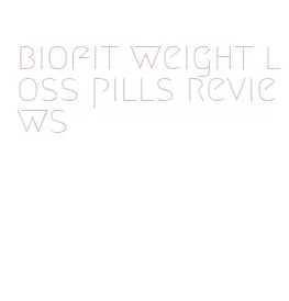 biofit weight loss pills reviews