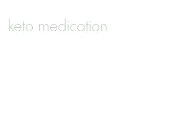 keto medication