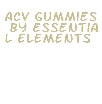 acv gummies by essential elements