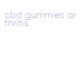 cbd gummies arthritis