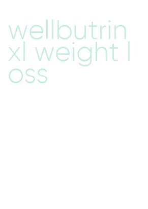 wellbutrin xl weight loss