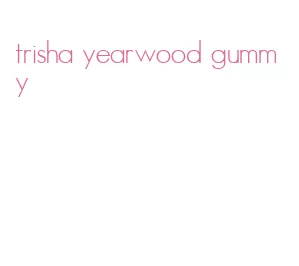 trisha yearwood gummy