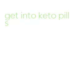 get into keto pills