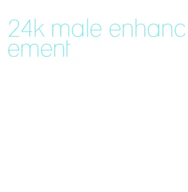 24k male enhancement