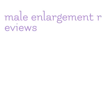 male enlargement reviews