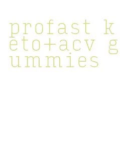 profast keto+acv gummies