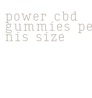 power cbd gummies penis size