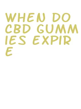 when do cbd gummies expire