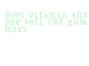 does vitamin shoppe sell cbd gummies