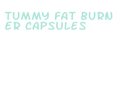 tummy fat burner capsules