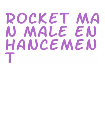 rocket man male enhancement