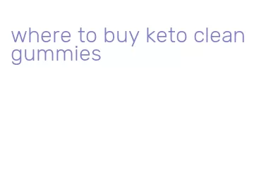 where to buy keto clean gummies