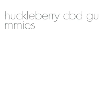 huckleberry cbd gummies