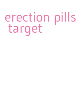 erection pills target