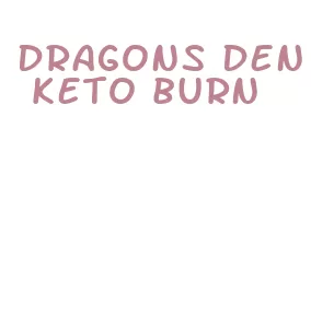 dragons den keto burn