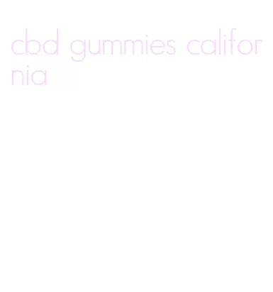 cbd gummies california