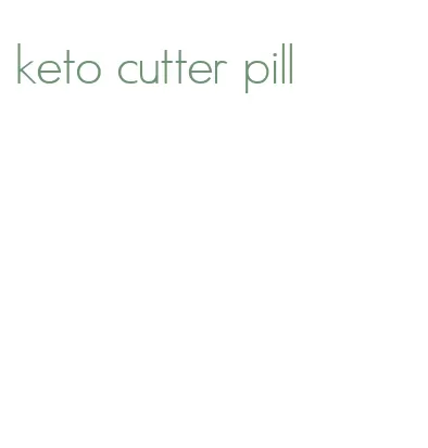 keto cutter pill