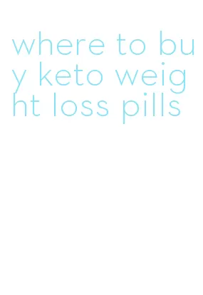 where to buy keto weight loss pills