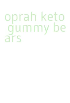 oprah keto gummy bears