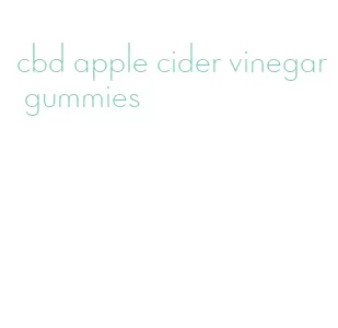 cbd apple cider vinegar gummies