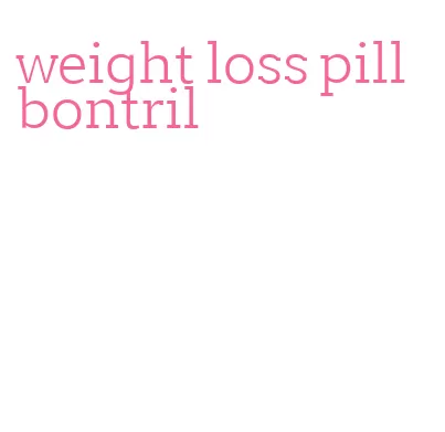 weight loss pill bontril