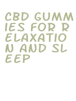 cbd gummies for relaxation and sleep