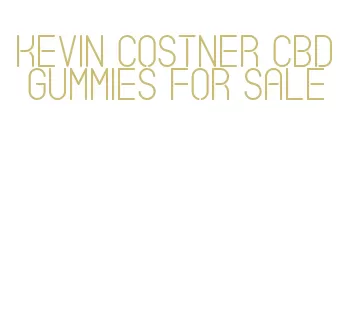 kevin costner cbd gummies for sale