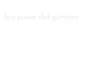 buy power cbd gummies