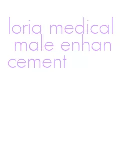 loria medical male enhancement